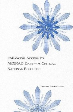 Enhancing Access to Nexrad Data--A Critical National Resource - National Research Council; Division On Earth And Life Studies; Commission on Geosciences Environment and Resources; Global Energy and Water Cycle Experiment (Gewex) Panel