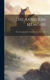 The Arniston Memoirs: Three Centuries Of A Scottish House, 1571-1838