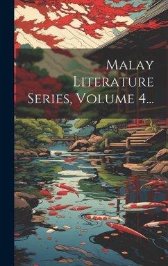 Malay Literature Series, Volume 4... - Anonymous