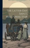 The Latter-day Saints Millennial Star; Volume 40