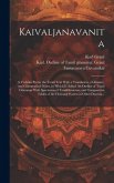 Kaivaljanavanita: A Vedanta Poem, the Tamil Text With a Translation, a Glossary, and Grammatical Notes, to Which is Added An Outline of