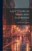 Lazy Tours in Spain and Elsewhere