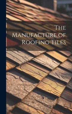 The Manufacture of Roofing Tiles - Anonymous