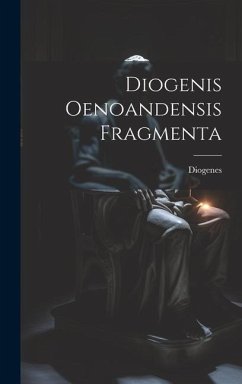 Diogenis Oenoandensis Fragmenta - Diogenes