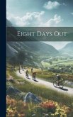 Eight Days Out