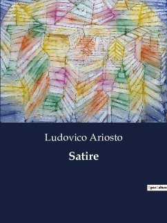 Satire - Ariosto, Ludovico