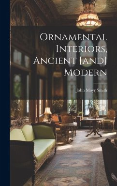 Cover Ornamental Interiors, Ancient [and] Modern