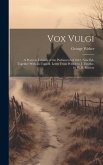 Vox Vulgi: A Poem in Censure of the Parliament of 1661, Now Ed., Together With an Unpubl. Letter From Wither to J. Thurloe, by W.