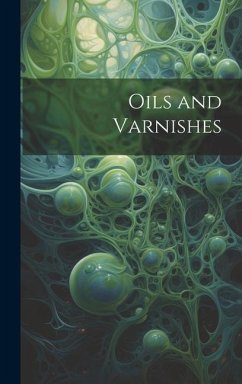 Oils and Varnishes - Anonymous