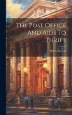 The Post Office And Aids To Thrift