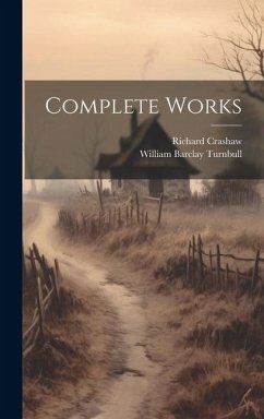 Complete Works - Turnbull, William Barclay; Crashaw, Richard