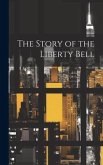 The Story of the Liberty Bell