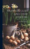 Notes On Lilies and Their Culture