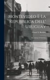 Montevideo E La Repubblica Dell' Uruguay: Descrizione E Statistica