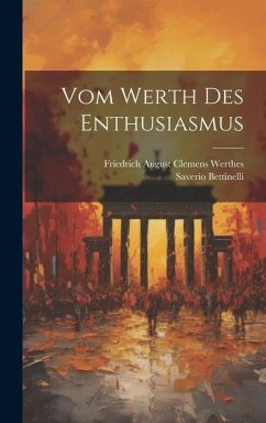 Vom Werth Des Enthusiasmus - Bettinelli, Saverio