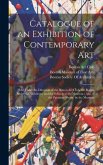Catalogue of an Exhibition of Contemporary Art: Held Under the Direction of the Boston Art Club, the Boston Society of Architects, and the Schools at