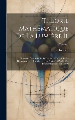 Théorie Mathématique De La Lumière Ii. - Poincaré, Henri