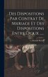Des Dispositions Par Contrat De Mariage... - Bild 1