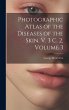 Photographic Atlas of the Diseases of... - Bild 1