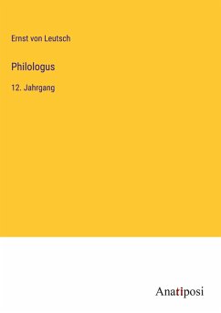 Philologus - Leutsch, Ernst Von