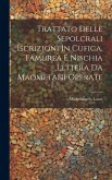 Trattato Delle Sepolcrali Iscrizioni In Cufica, Tamurea E Nischia Lettera Da Maometani Operate