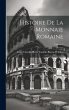 Histoire De La Monnaie Romaine; Volume 2 - Bild 1