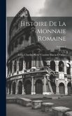 Histoire De La Monnaie Romaine; Volume 2