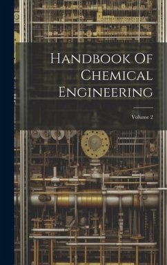 Handbook Of Chemical Engineering; Volume 2 - Anonymous