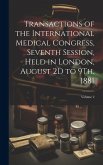 Transactions of the International Medical Congress, Seventh Session, Held in London, August 2D to 9Th, 1881; Volume 2