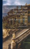 Nachrichten Über Das Erzstift Salzburg Nach Der Säkularisation; Volume 1