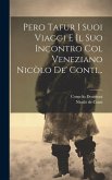 Pero Tafur I Suoi Viaggi E Il Suo Incontro Col Veneziano Nicòlo De' Conti...