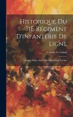 Historique Du 71E Régiment D'infanterie De Ligne: Rédigé D'après Les Ordres Du Colonel Lachau