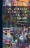 An Outline of Lecture Notes On General Chemistry: The Non-Metals