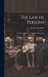 The Law of Persons: Or, Domestic... - Bild 1