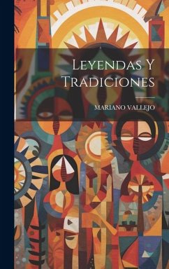 Leyendas Y Tradiciones - Vallejo, Mariano