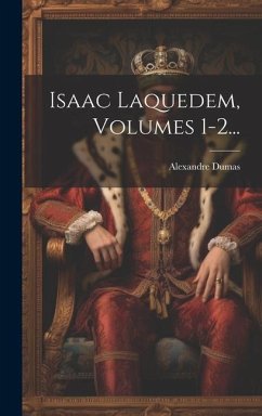 Isaac Laquedem, Volumes 1-2... - Dumas, Alexandre