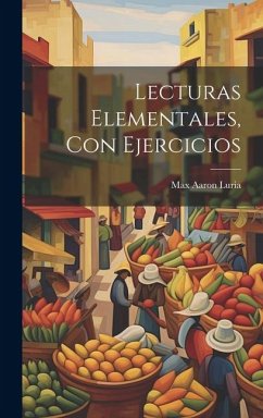 Lecturas Elementales, Con Ejercicios - Luria, Max Aaron