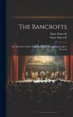 The Bancrofts: Recollections of Sixty Years [by] Marie Bancroft [and] Squire Bancroft
