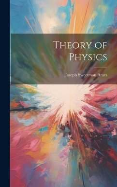 Theory of Physics - Ames, Joseph Sweetman