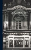 Le Deserteur: Drame...