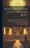 Revue Des Études Juives, Volumes 18-19...