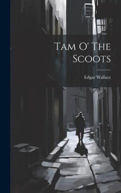 Tam O' The Scoots - Wallace, Edgar