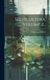 Selvicoltura, Volume 2...