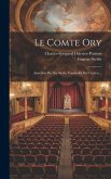 Le Comte Ory: Anecdote Du Xie Siècle, Vaudeville En Un Acte...