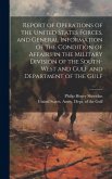 Report of Operations of the United States Forces, and General Information of the Condition of Affairs in the Military Division of the South-west and G