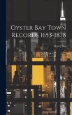 Oyster Bay Town Records 1653-1878