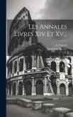 Les Annales Livres Xiv Et Xv...