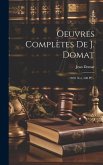 Oeuvres Complètes De J. Domat: (1828. Xvi, 508 P.)...