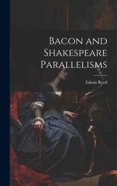 Bacon and Shakespeare Parallelisms - Reed, Edwin