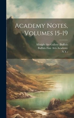 Academy Notes, Volumes 15-19 - N. Y. ).
